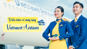 Điều kiện vé máy bay Hãng VietTravel Airline
