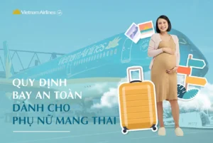 Quy định phụ nữ mang thai đi máy bay